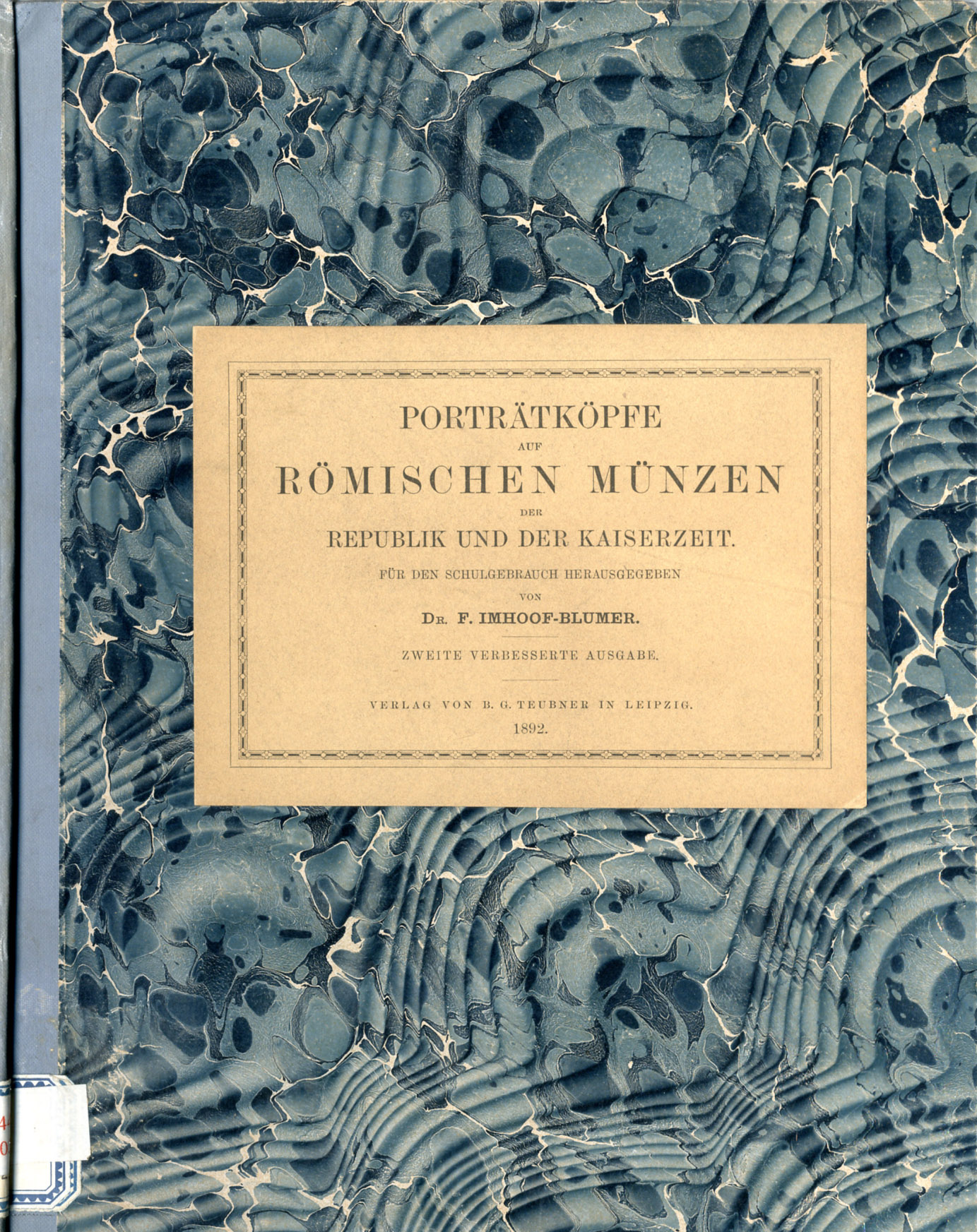 Portratkopfe auf romischen Munzen der Republik und der Kaiserzeit / fur den Schulgebrauch herausgegeben von F. Imhoof-Blumer