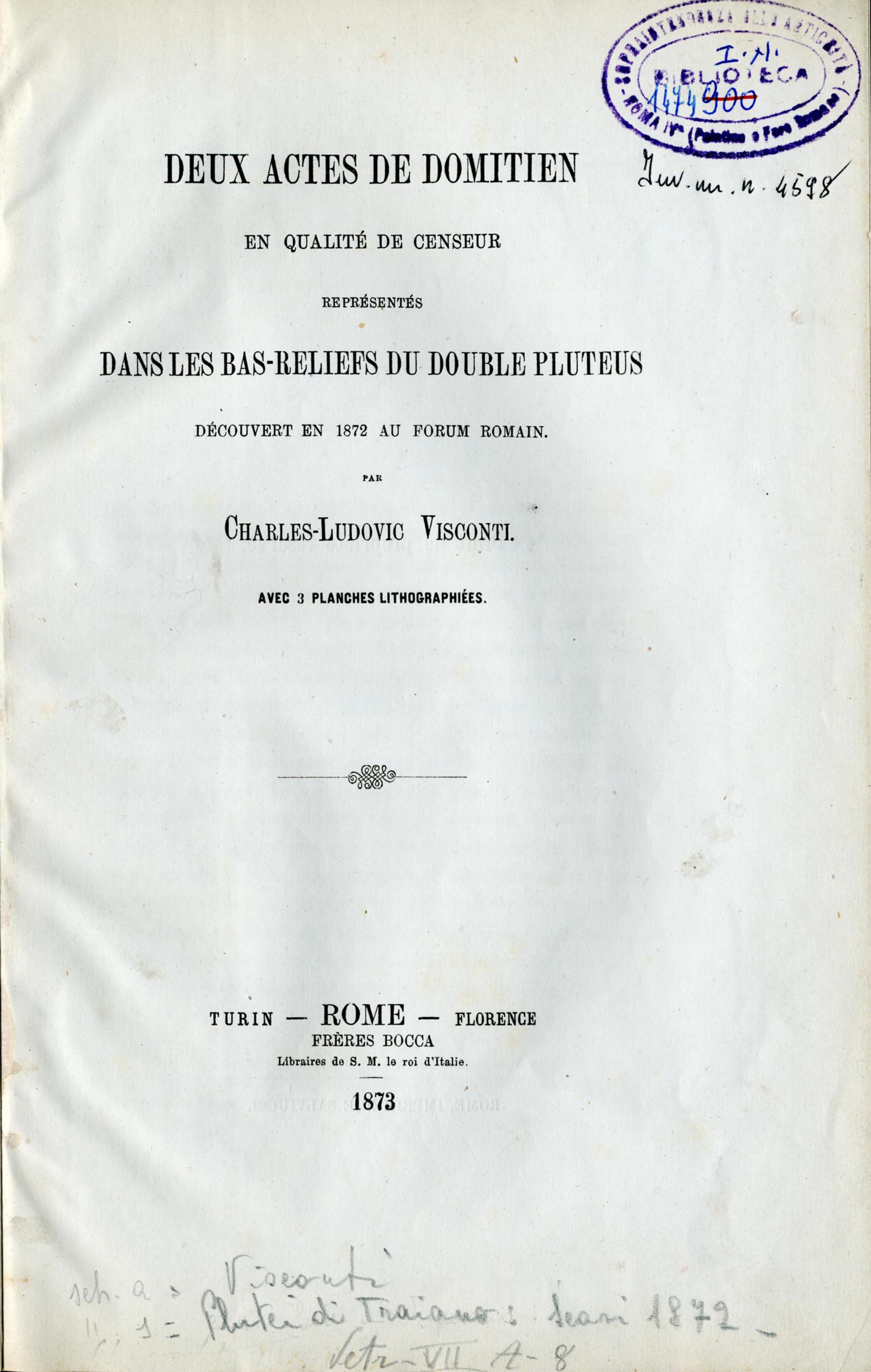 Deux actes de Domitien en qualite de censeur representes dans les bas-reliefs du double pluteus decouvert en 1872 au Forum romain / par Charles-Ludovic Visconti