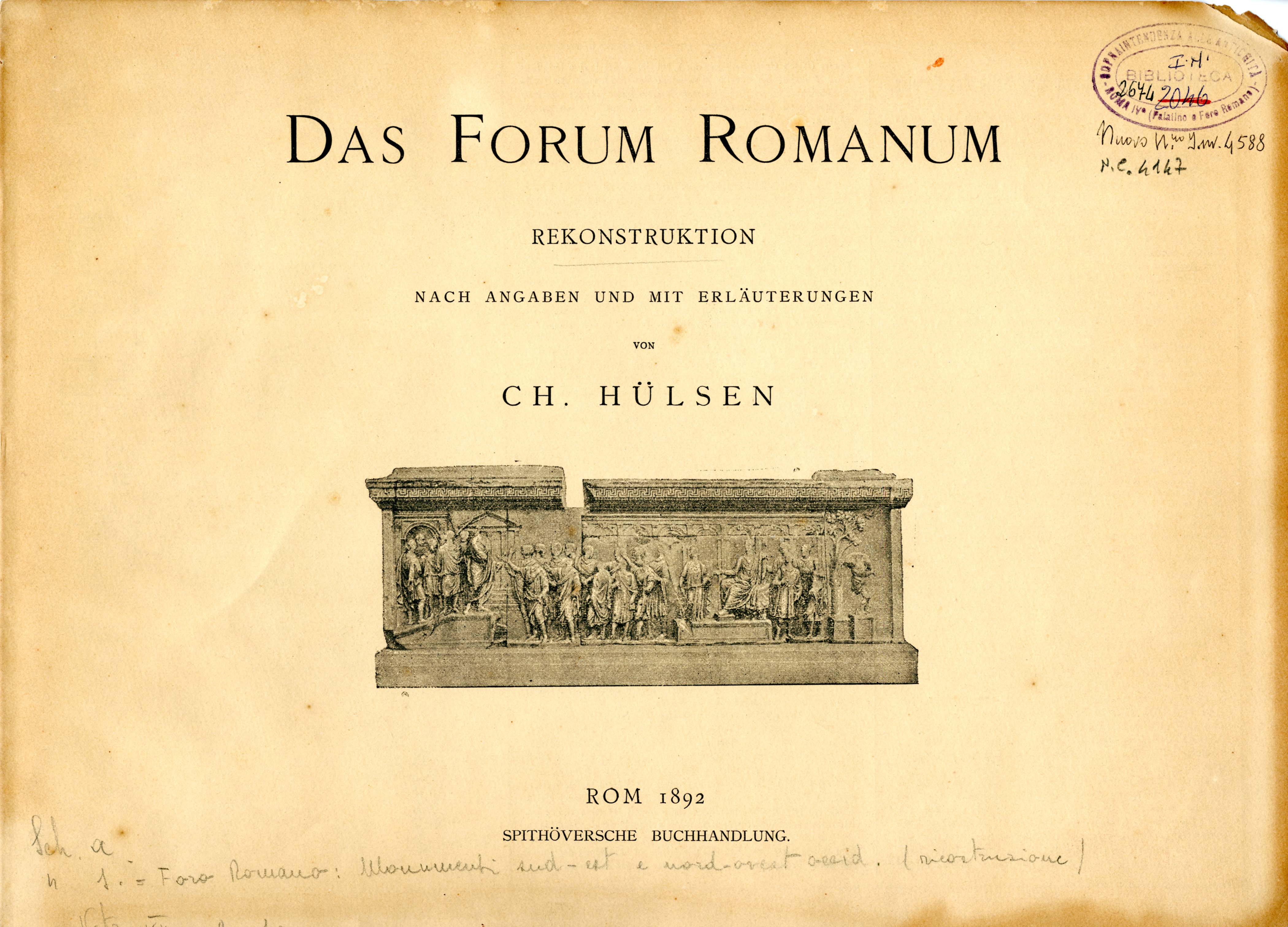 Das Forum Romanum. Rekonstruktion nach Angaben und mit Erlauterungen von Ch. Hulsen