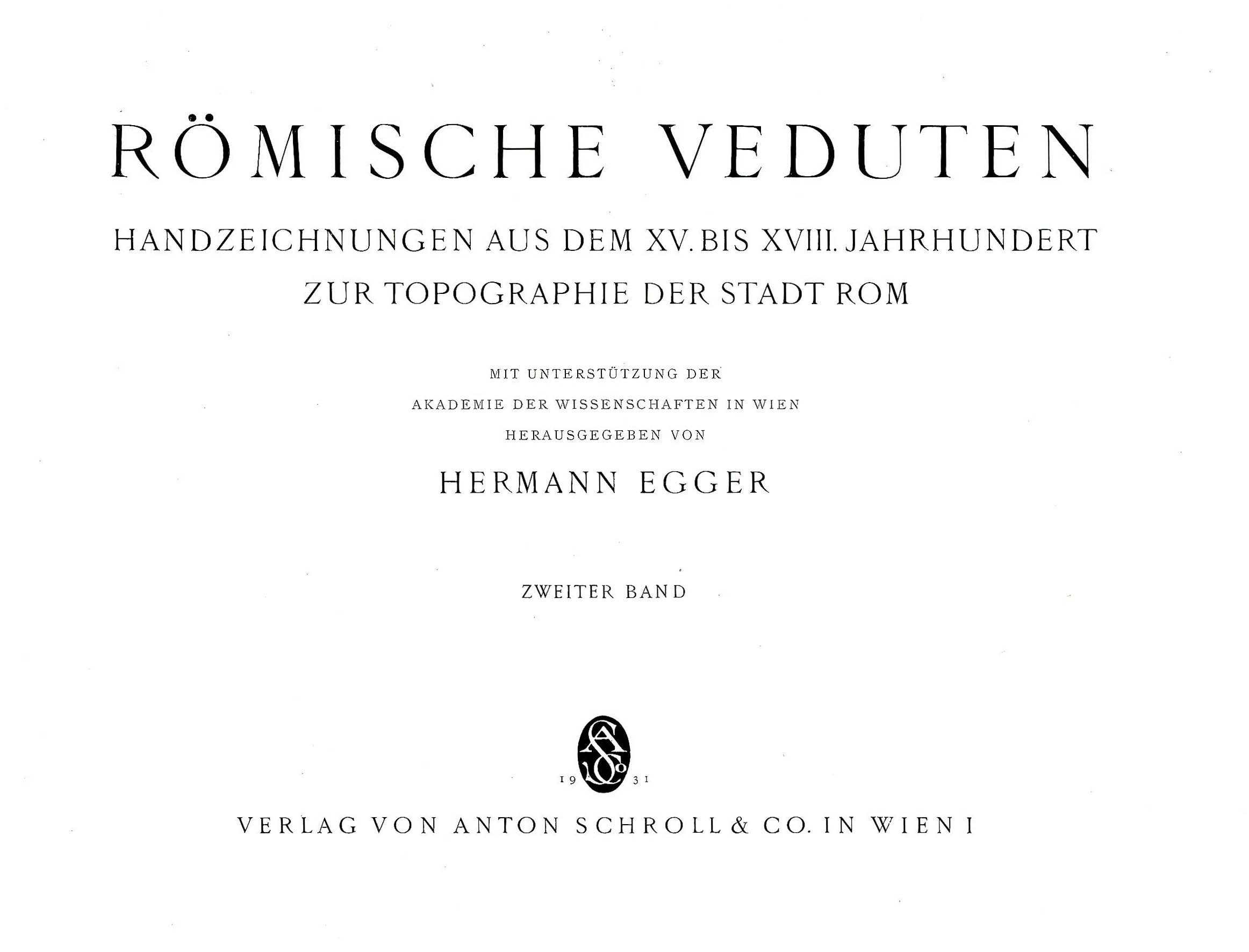 Römische veduten handzeichnungen aus dem XV.bis XVIII. Jahrhundert zur topographie der stadt rom (Vol. II)