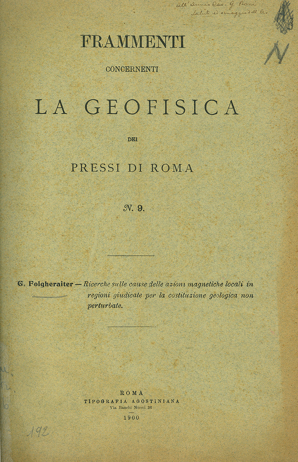 Ricerche sulle cause delle azioni magnetiche locali in regioni giudicate per la costituzione geologica non perturbate