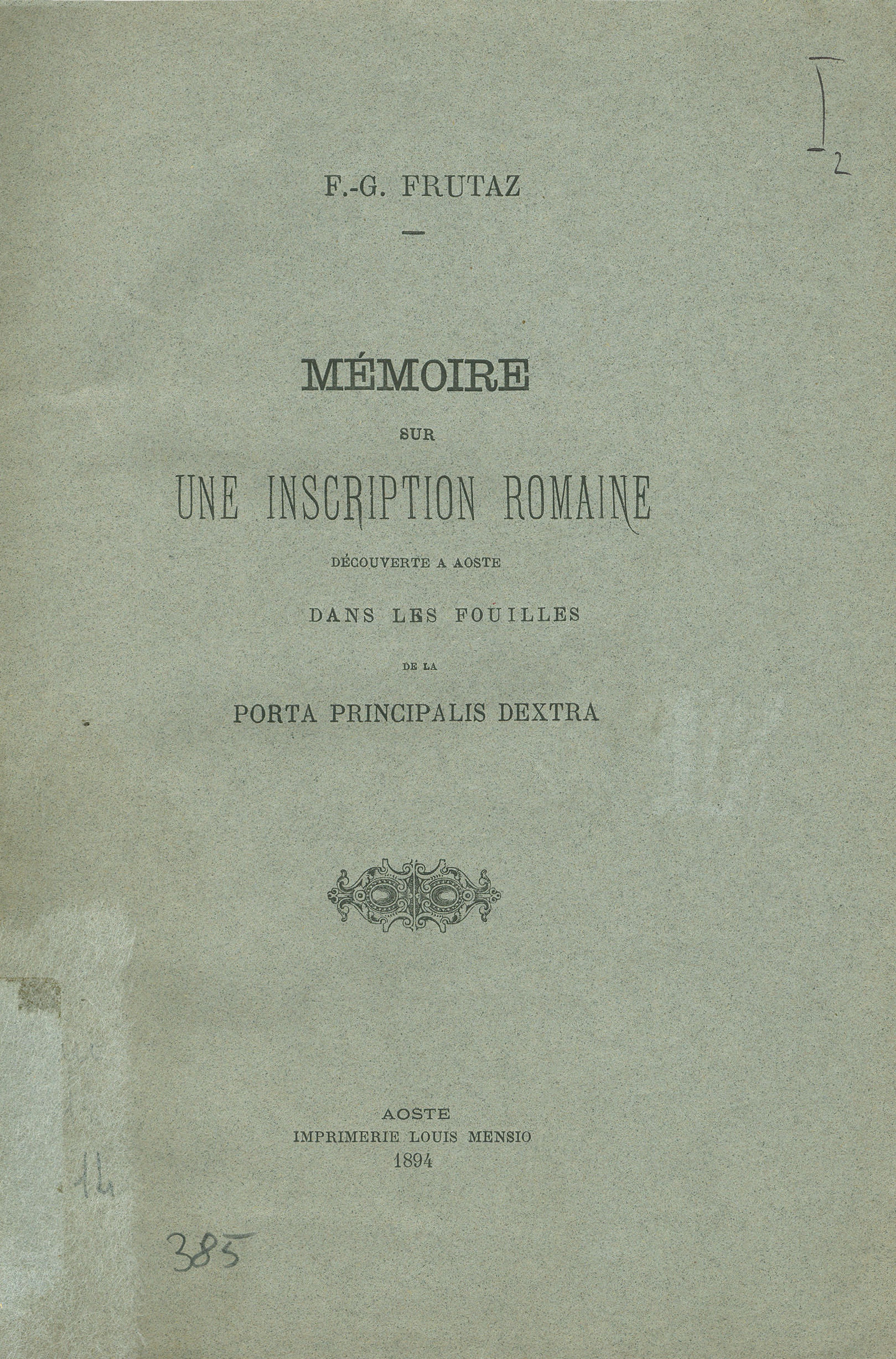 Mémoire sur une inscription romaine découverte a Aoste dans les fouilles de la porta principalis dextra