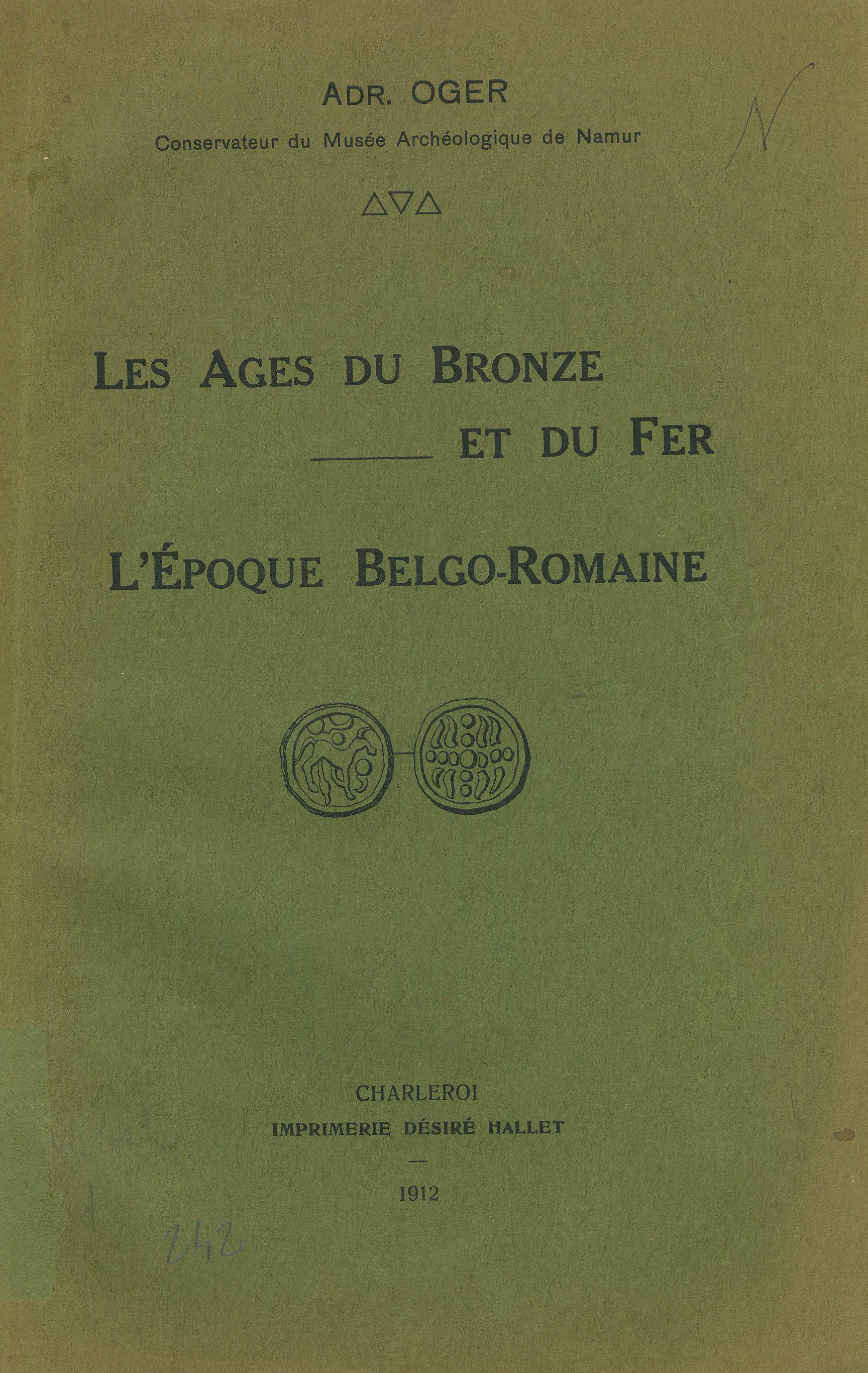Les Ages du Bronze et du Fer  - L'époque Belgo-Romaine