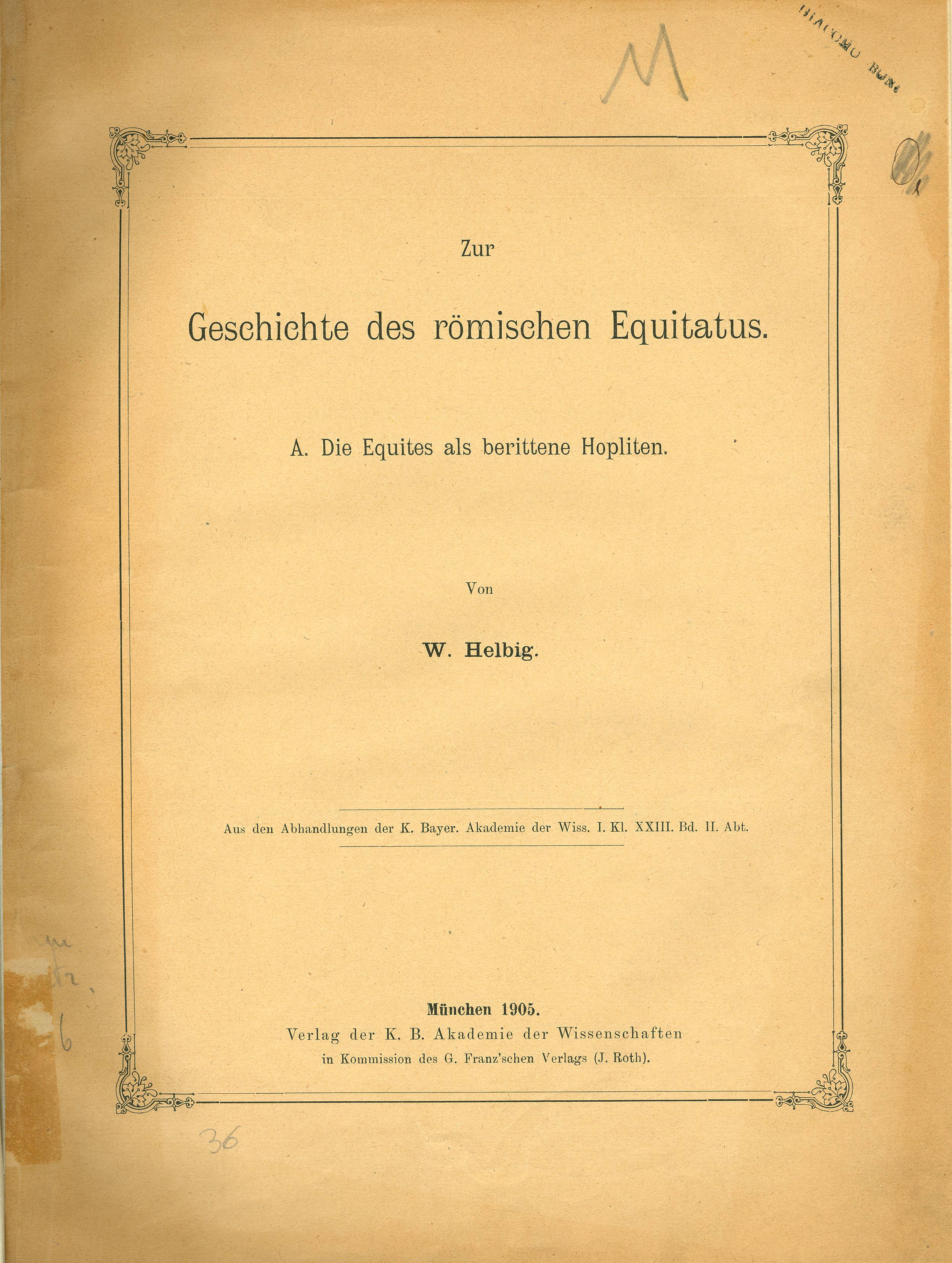 Zur Geschichte des romischen Equitatus A. Die Equites als berittene Hopliten