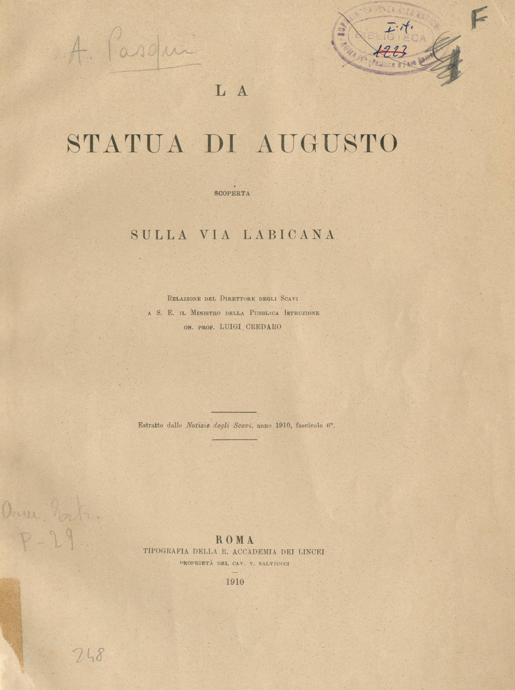 La statua di Augusto scoperta sulla via Labicana - Relazione del direttore degli scavi a S. E. il ministro della pubblica istruzione On. prof Luigi Credaro