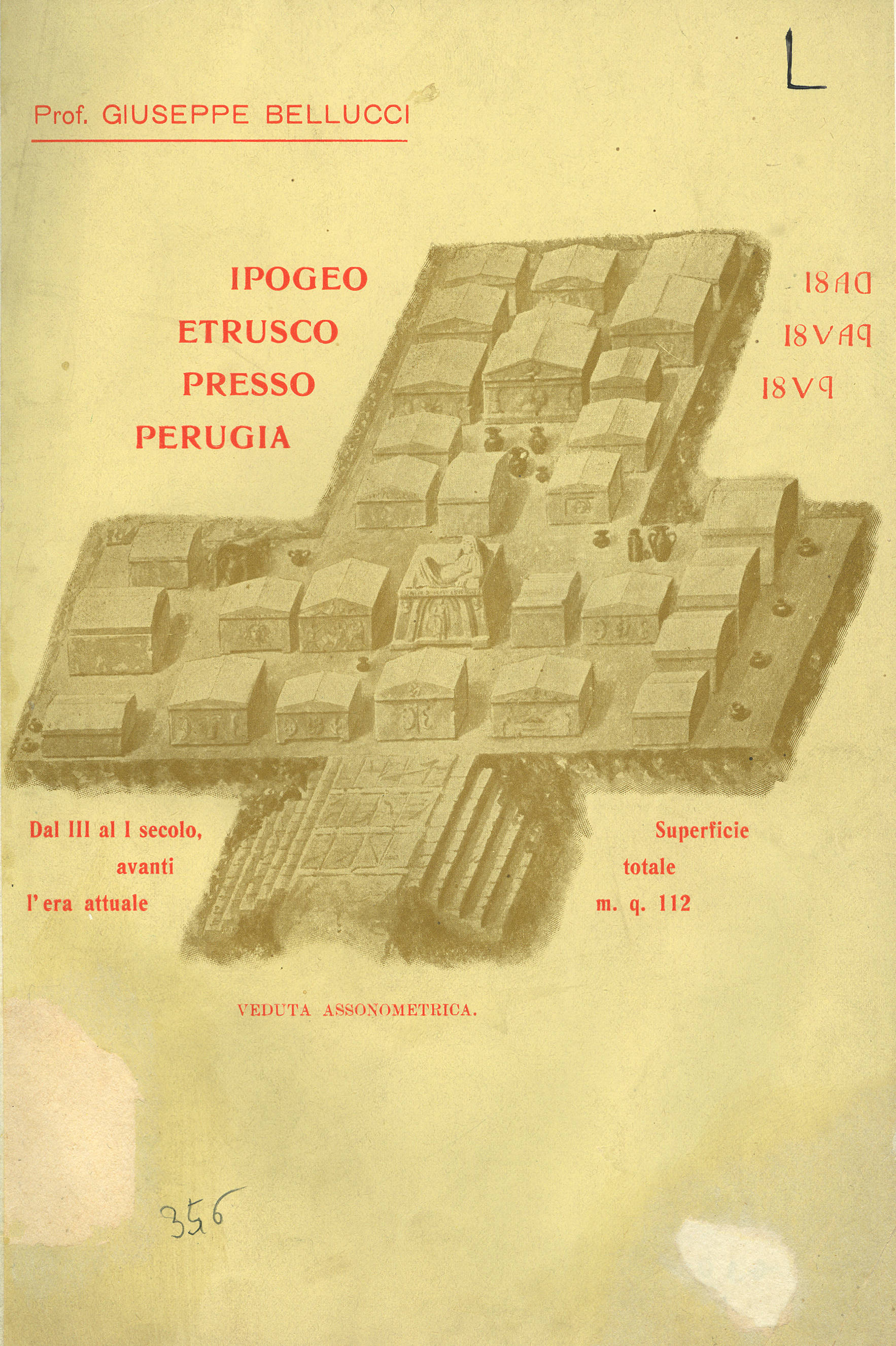 L' Ipogeo della famiglia Etrusca "Rufia" presso Perugia