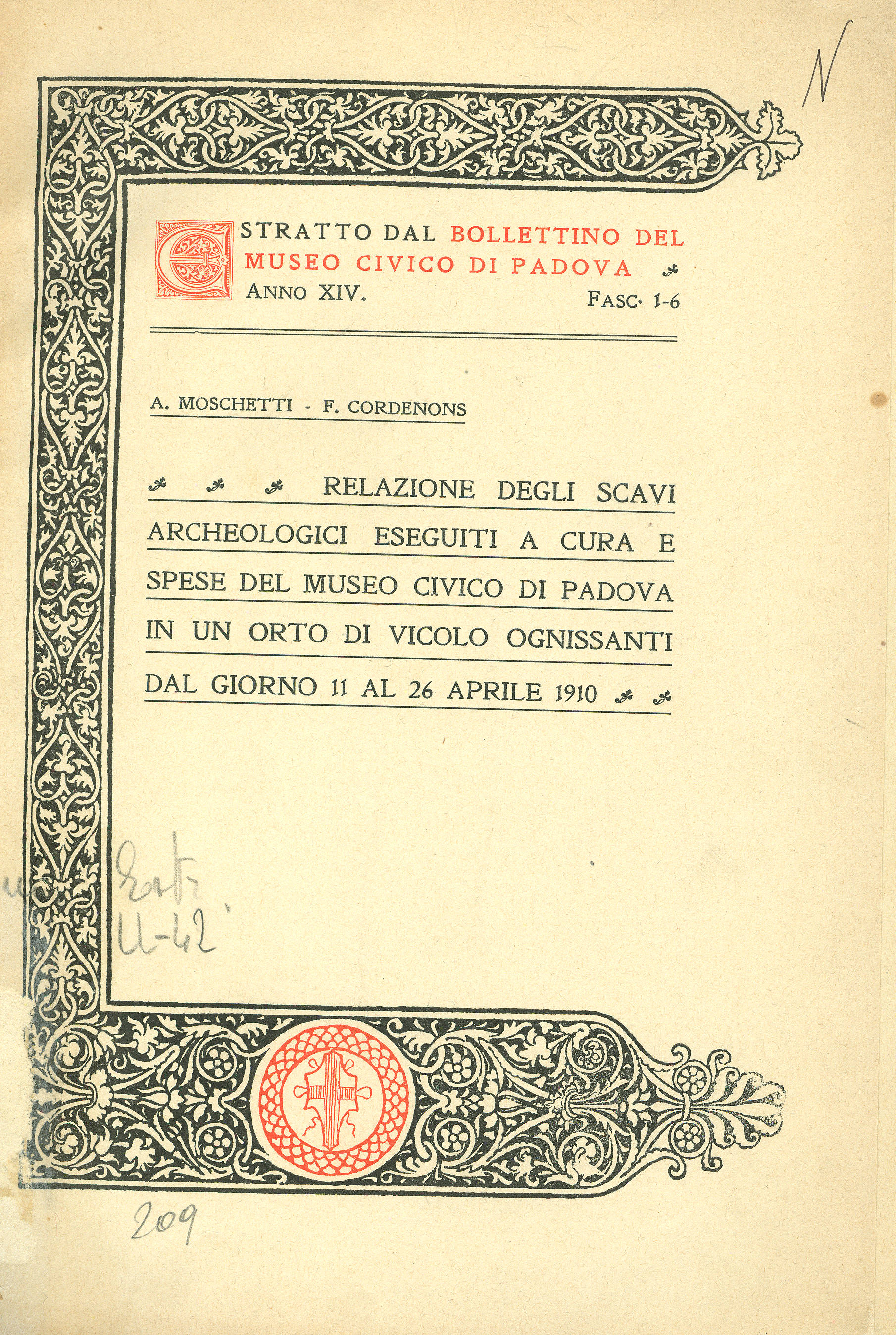 Relazione degli scavi archeologici eseguiti a cura e spese del Museo Civico di Padova in un orto di vicolo Ognissanti dal giorno 11 al 26 Aprile 1910